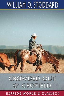 Book cover for Crowded Out O' Crofield (Esprios Classics)