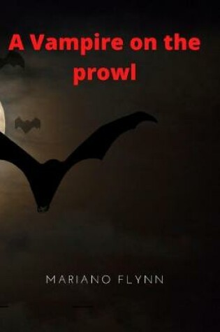 Cover of A vampire on the prowl