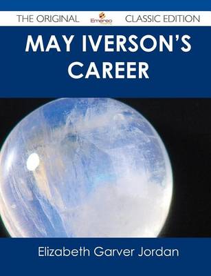 Book cover for May Iverson's Career - The Original Classic Edition