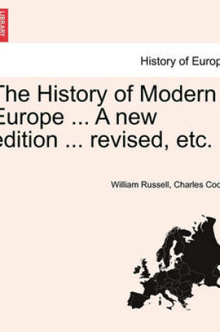 Cover of The History of Modern Europe ... a New Edition ... Revised, Etc. Vol. V