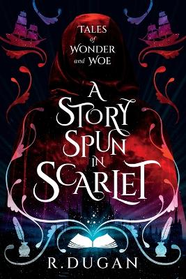 Book cover for A Story Spun in Scarlet