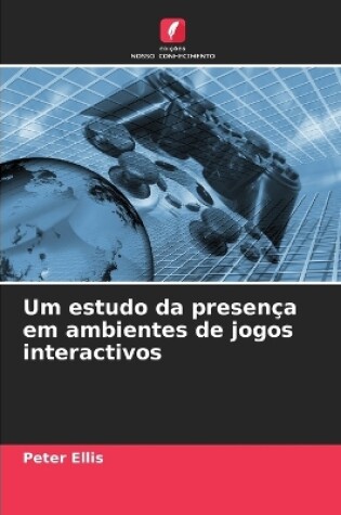 Cover of Um estudo da presença em ambientes de jogos interactivos