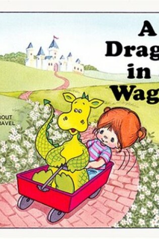 A Dragon in a Wagon