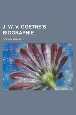 Cover of J. W. V. Goethe's Biographie