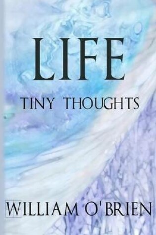 Cover of Life - Tiny Thoughts