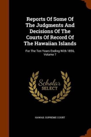 Cover of Reports of Some of the Judgments and Decisions of the Courts of Record of the Hawaiian Islands