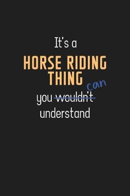 Book cover for It's a Horse Riding Thing You Can Understand