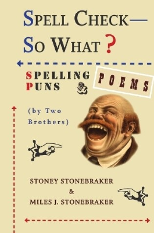 Cover of Spell Check-So What? Spelling Puns and Poems by Two Brothers