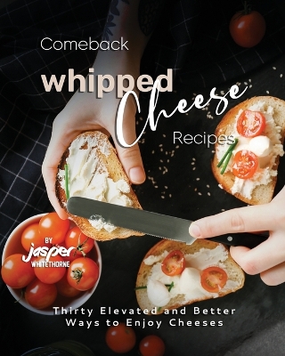 Book cover for Comeback Whipped Cheese Recipes