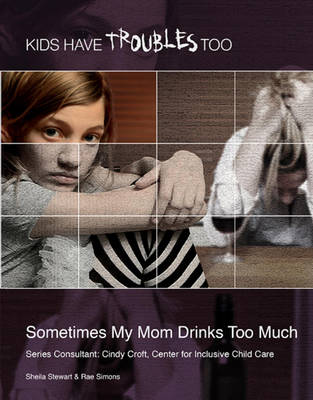 Cover of Sometimes My Mom Drinks Too Much