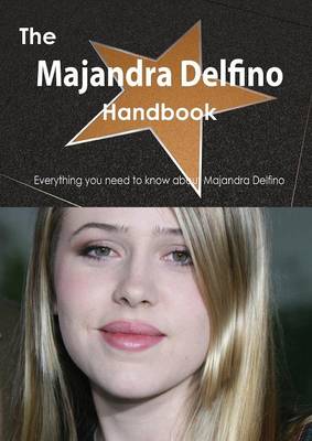 Book cover for The Majandra Delfino Handbook - Everything You Need to Know about Majandra Delfino