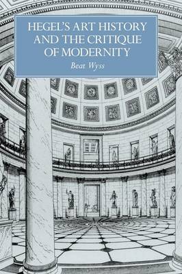 Cover of Hegel's Art History and the Critique of Modernity