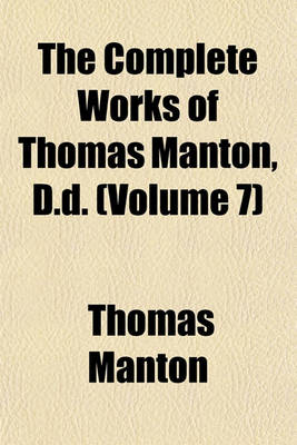 Book cover for The Complete Works of Thomas Manton, D.D. (Volume 7)