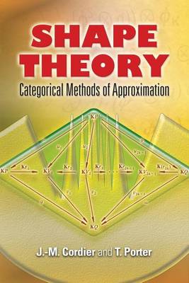 Book cover for Shape Theory: Categorical Methods of Approximation