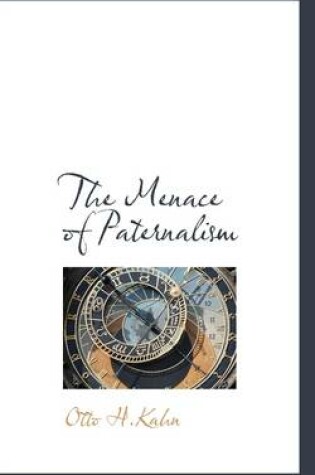 Cover of The Menace of Paternalism