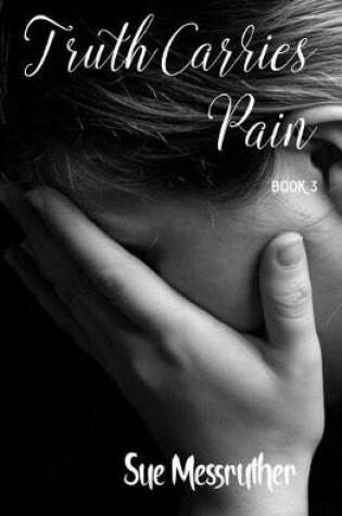 Cover of Truth Carries Pain