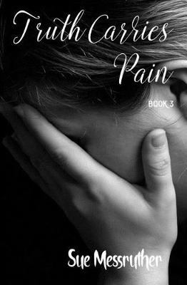 Book cover for Truth Carries Pain