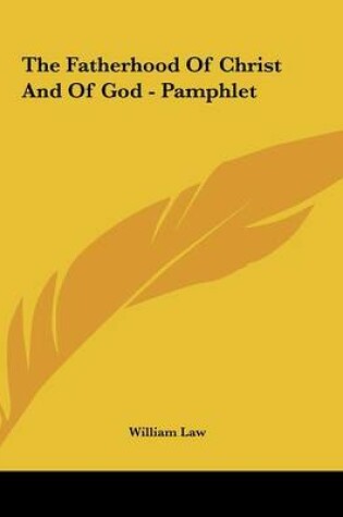 Cover of The Fatherhood of Christ and of God - Pamphlet