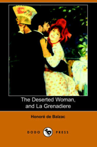 Cover of The Deserted Woman, and La Grenadiere (Dodo Press)