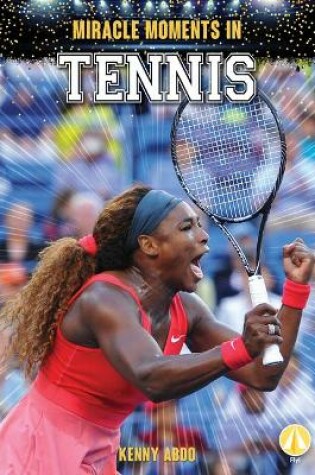 Cover of Miracle Moments in Tennis