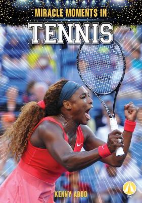 Cover of Miracle Moments in Tennis