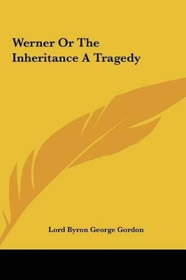 Book cover for Werner or the Inheritance a Tragedy