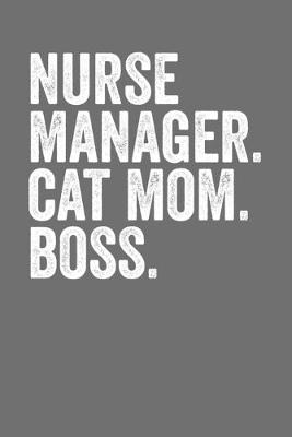 Book cover for Nurse Manager Cat Mom Boss