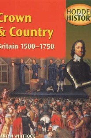 Cover of CROWN & COUNTRY: BRITAIN 1500-1750