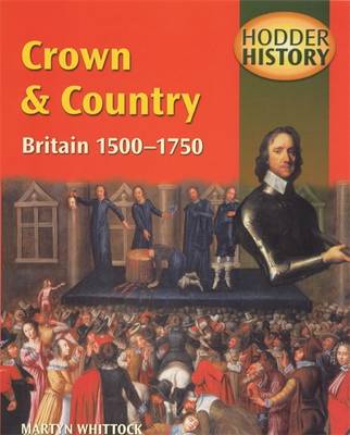 Book cover for CROWN & COUNTRY: BRITAIN 1500-1750