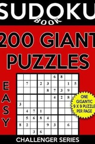 Cover of Sudoku Book 200 Easy GIANT Size Puzzles