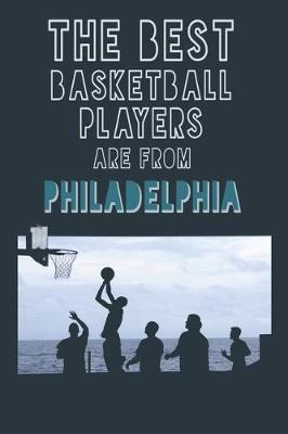 Book cover for The Best Basketball Players are from Philadelphia journal