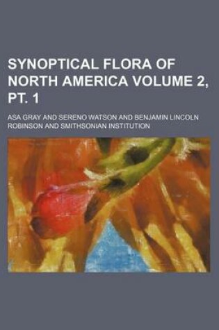 Cover of Synoptical Flora of North America Volume 2, PT. 1