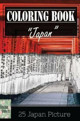 Cover of Japan Impotant Place Traveling Greyscale Photo Adult Coloring Book, Mind Relaxation Stress Relief