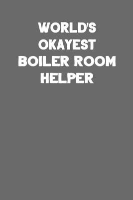 Book cover for World's Okayest Boiler Room Helper