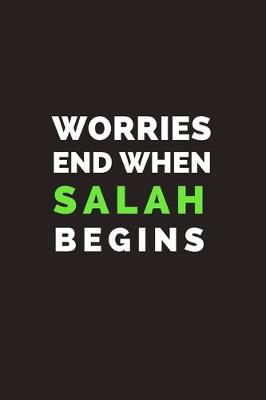 Book cover for Worries End When Salah Begins