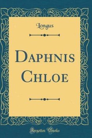 Cover of Daphnis Chloe (Classic Reprint)