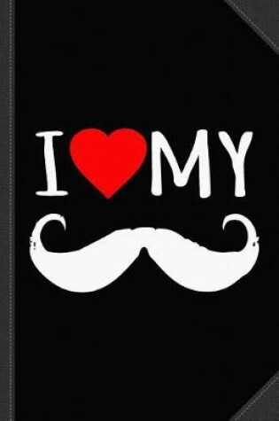 Cover of I Love My Moustache Journal Notebook