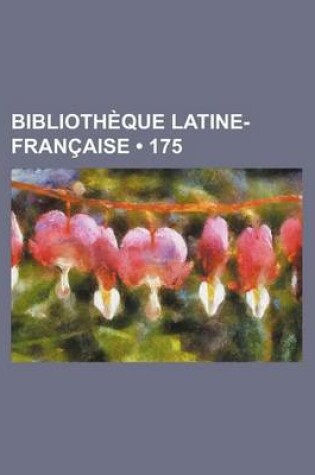 Cover of Bibliotheque Latine-Francaise (175)