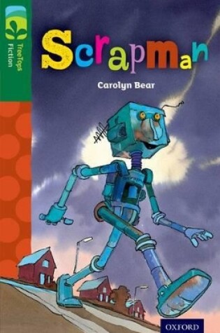 Cover of Oxford Reading Tree TreeTops Fiction: Level 12: Scrapman