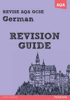 Cover of REVISE AQA: GCSE German Revision Guide - Print and Digital Pack