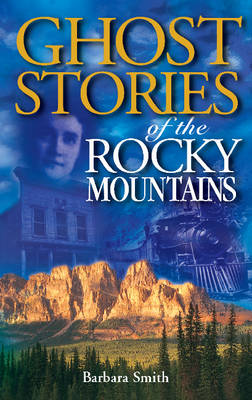 Book cover for Ghost Stories of the Rocky Mountains
