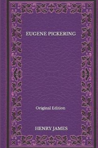 Cover of Eugene Pickering - Original Edition