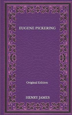 Book cover for Eugene Pickering - Original Edition