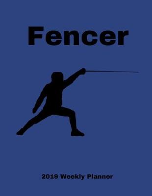 Book cover for Fencer 2019 Weekly Planner