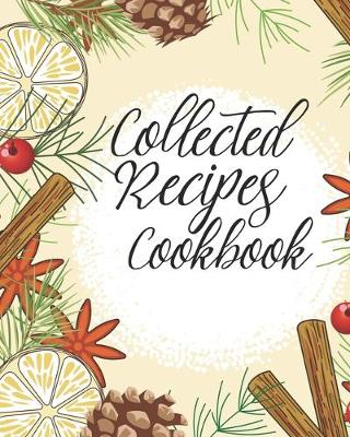 Book cover for Collected Recipes Cookbook