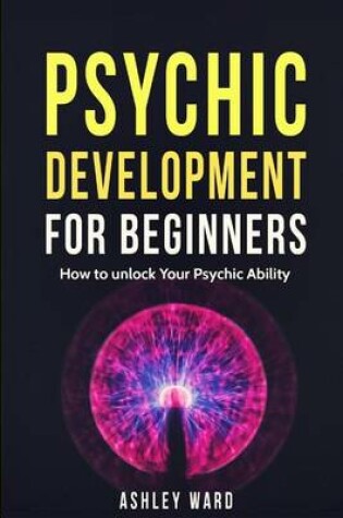 Cover of Psychic Development For Beginners