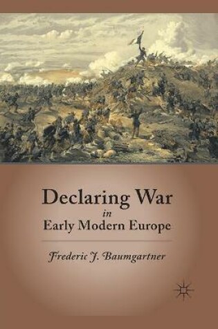 Cover of Declaring War in Early Modern Europe