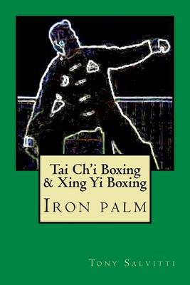 Book cover for Tai Ch'i Boxing & Xing Yi Boxing