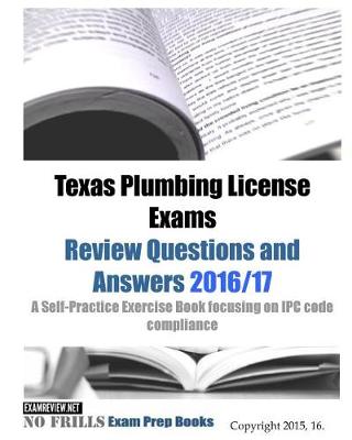 Book cover for Texas Plumbing License Exams Review Questions and Answers 2016/17