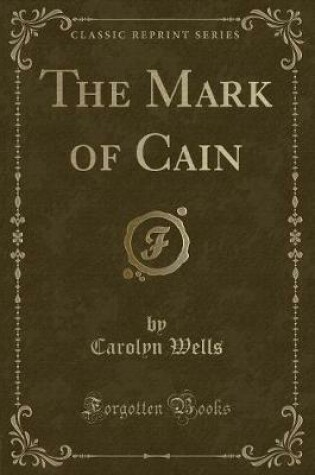 Cover of The Mark of Cain (Classic Reprint)